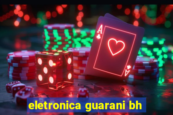 eletronica guarani bh